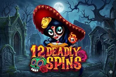 12 Deadly Spins
