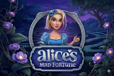 Alice’s Mad Fortune